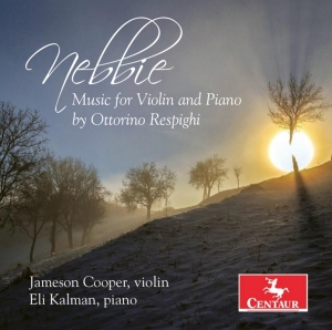 Cooper Jameson & Eli Kalman - Nebbie: Music For Violin & Piano By Respighi in der Gruppe CD / Klassiskt,Övrigt bei Bengans Skivbutik AB (3995955)