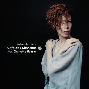 Cafe Des Chansons Feat. Charlotte Haesen - Perles De Pluie in der Gruppe CD / Klassiskt,Övrigt bei Bengans Skivbutik AB (3995970)