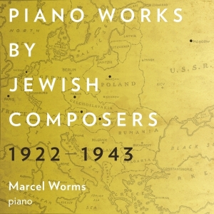 Marcel Worms - Piano Works By Jewish Composers 1922-1943 in der Gruppe CD / Klassiskt,Övrigt bei Bengans Skivbutik AB (3995999)