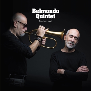 Belmondo Quintet - Brotherhood in der Gruppe CD / Jazz bei Bengans Skivbutik AB (3996913)