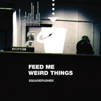 Squarepusher - Feed Me Weird Things (Clear Vinyl) in der Gruppe VINYL / Pop bei Bengans Skivbutik AB (3997854)