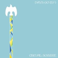 Cheval Sombre - Days Go By in der Gruppe CD / Pop-Rock bei Bengans Skivbutik AB (3997908)