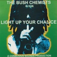 BUSH CHEMIST - LIGHT UP YOUR CHALICE in der Gruppe VINYL / Reggae bei Bengans Skivbutik AB (3999432)