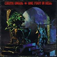 CIRITH UNGOL - ONE FOOT IN HELL in der Gruppe CD bei Bengans Skivbutik AB (4003704)