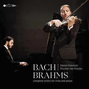 Palmizio Daniel / Nicolas Van Poucke - Bach/Brahms: Complete Works For Viola And Piano in der Gruppe CD / Klassiskt,Övrigt bei Bengans Skivbutik AB (4009184)