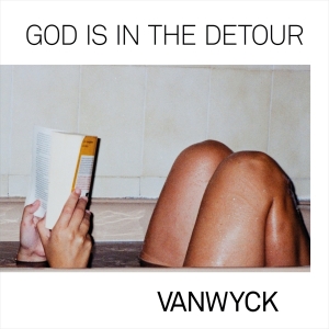 Vanwyck - God Is In The Detour in der Gruppe VINYL / Pop-Rock,World Music bei Bengans Skivbutik AB (4009196)