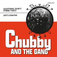 Chubby And The Gang - Lightning Don?T Strike Twice / Life in der Gruppe VINYL / Pop-Rock bei Bengans Skivbutik AB (4011393)