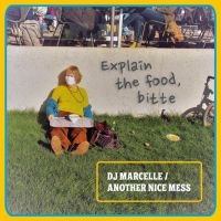 Dj Marcelle / Another Nice Mess - Explain The Food Bitte in der Gruppe VINYL / Dance-Techno bei Bengans Skivbutik AB (4012482)