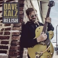 Kalz Dave - Relish in der Gruppe CD / Blues,Jazz bei Bengans Skivbutik AB (4012682)