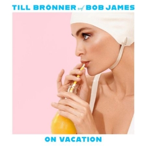 Brönner Till & Bob James - On Vacation in der Gruppe UNSERE TIPPS / Weihnachtsgeschenktipp CD bei Bengans Skivbutik AB (4012956)