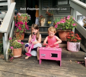 Friedman Amit - Unconditional Love in der Gruppe CD / Jazz bei Bengans Skivbutik AB (4013349)