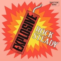 Various Artists - Explosive Rock Steady - Expanded Or in der Gruppe CD / Reggae bei Bengans Skivbutik AB (4014154)