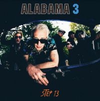 Alabama 3 - Step 13 in der Gruppe CD / Pop-Rock bei Bengans Skivbutik AB (4014191)