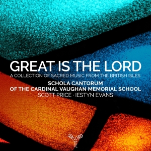 Schola Cantorum Of The Cardinal Vaughan Memorial School - Great Is The Lord in der Gruppe CD / Klassiskt,Övrigt bei Bengans Skivbutik AB (4014620)