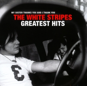 White Stripes The - The White Stripes Greatest Hits in der Gruppe UNSERE TIPPS / Weihnachtsgeschenktipp CD bei Bengans Skivbutik AB (4015161)