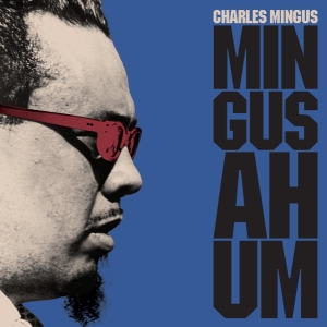 Charles Mingus - Mingus Ah Hum in der Gruppe VINYL / Jazz bei Bengans Skivbutik AB (4018218)