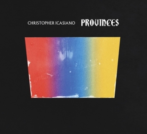 Christopher Icasiano - Provinces in der Gruppe CD / Jazz bei Bengans Skivbutik AB (4020021)