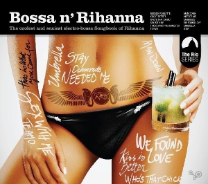 Rihanna - Bossa N' Rihanna in der Gruppe CD / Elektroniskt,World Music bei Bengans Skivbutik AB (4021438)