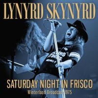 LYNYRD SKYNYRD - SATURDAY NIGHT IN FRISCO (LIVE BROA in der Gruppe Minishops / Lynyrd Skynyrd bei Bengans Skivbutik AB (4024166)