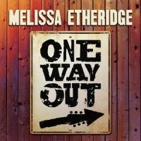 Melissa Etheridge - One Way Out in der Gruppe UNSERE TIPPS / Weihnachtsgeschenktipp CD bei Bengans Skivbutik AB (4026542)