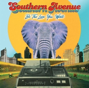 Southern Avenue - Be The Love You Want (Vinyl) in der Gruppe -Start Sell bei Bengans Skivbutik AB (4026940)