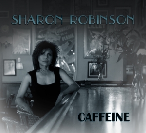 Sharon Robinson - Caffeine in der Gruppe CD / Pop-Rock,Övrigt bei Bengans Skivbutik AB (4028857)