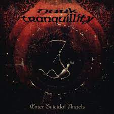 Dark Tranquillity - Enter Suicidal Angels - Ep  (Re-Issue 2021) in der Gruppe UNSERE TIPPS / Weihnachtsgeschenktipp Vinyl bei Bengans Skivbutik AB (4031245)