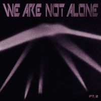 Blandade Artister - We Are Not Alone - Part 2 in der Gruppe VINYL / Dance-Techno bei Bengans Skivbutik AB (4035963)