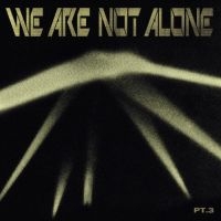 Blandade Artister - We Are Not Alone - Part 3 in der Gruppe VINYL / Dance-Techno bei Bengans Skivbutik AB (4035964)