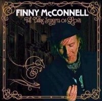 Mcconnell Finny - Dark Streets Of Love in der Gruppe CD / Pop-Rock bei Bengans Skivbutik AB (4035989)