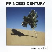 Princess Century - S U R R E N D E R in der Gruppe CD bei Bengans Skivbutik AB (4036008)