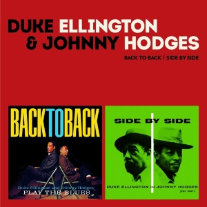 Duke Ellington & Johnny Hodges - Back To Back/Side By Side in der Gruppe CD / Jazz bei Bengans Skivbutik AB (4036322)