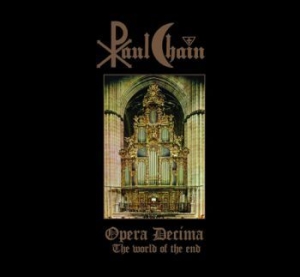 Paul Chain - Opera Decima (The World Of The End) in der Gruppe CD / Kommande / Hårdrock,Pop-Rock bei Bengans Skivbutik AB (4036382)