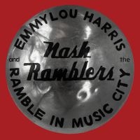 EMMYLOU HARRIS & THE NASH RAMB - RAMBLE IN MUSIC CITY: THE LOST in der Gruppe CD / Country,Pop-Rock bei Bengans Skivbutik AB (4036596)