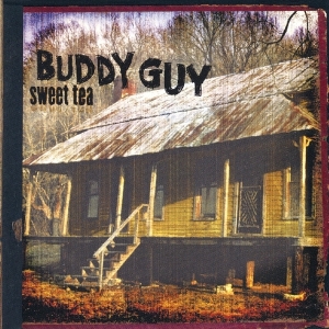 Buddy Guy - Sweet Tea in der Gruppe UNSERE TIPPS / Weihnachtsgeschenktipp CD bei Bengans Skivbutik AB (4037940)