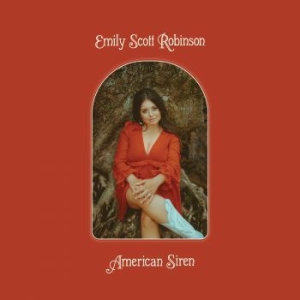 Emily Scott Robinson - American Siren in der Gruppe UNSERE TIPPS / Weihnachtsgeschenktipp CD bei Bengans Skivbutik AB (4039640)