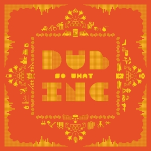 Dub Inc - So What in der Gruppe VINYL / Reggae bei Bengans Skivbutik AB (4041796)