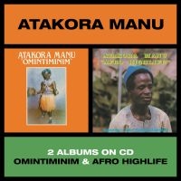 Atakora Manu - Omintiminim / Afro Highlife in der Gruppe CD / Elektroniskt,World Music bei Bengans Skivbutik AB (4044146)