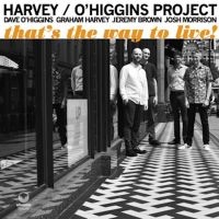 Harvey / O'higgins Project - That's The Way To Live! in der Gruppe CD / Jazz bei Bengans Skivbutik AB (4044187)