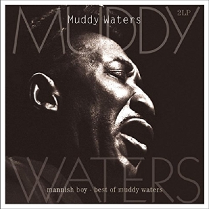 Muddy Waters - Mannish Boy:Best Of in der Gruppe UNSERE TIPPS / Weihnachtsgeschenktipp Vinyl bei Bengans Skivbutik AB (4044364)