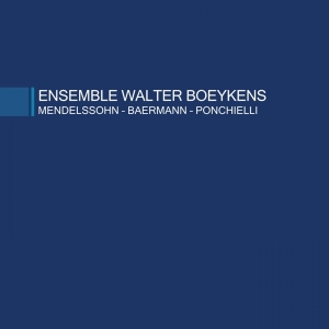 Ensemble Walter Boeykens - Mendelssohn/Baermann/Ponchielli in der Gruppe CD / Klassiskt,Övrigt bei Bengans Skivbutik AB (4045831)