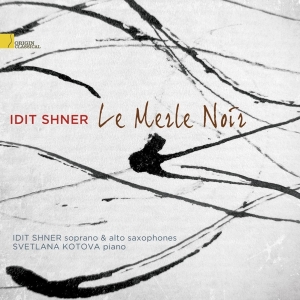 Shner Idit - Le Merle Noir in der Gruppe CD / Klassiskt,Övrigt bei Bengans Skivbutik AB (4046375)