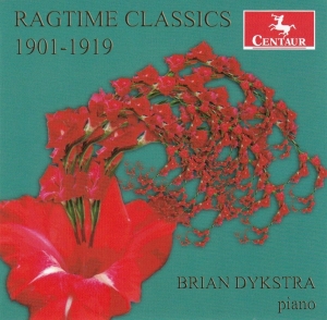 Dykstra Brian - Ragtime Classics 1901-1919 in der Gruppe CD / Klassiskt,Övrigt bei Bengans Skivbutik AB (4046647)