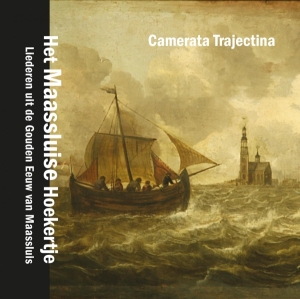 Camerata Trajectina - Maassluise Hoekertje in der Gruppe CD / Klassiskt,Övrigt bei Bengans Skivbutik AB (4046739)