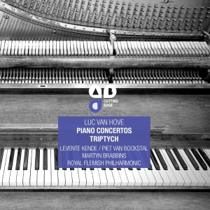 Luc Van Hove - Piano Concertos/Triptych in der Gruppe CD / Klassiskt,Övrigt bei Bengans Skivbutik AB (4046896)