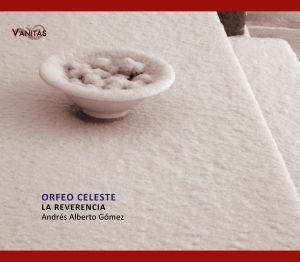 La Reverencia - Bartolome De Selma Y Salaverde:Orfeo Celeste in der Gruppe CD / Klassiskt,Övrigt bei Bengans Skivbutik AB (4046912)