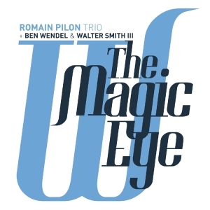 Romain -Trio- Pilon - Magic Eye in der Gruppe CD / Jazz bei Bengans Skivbutik AB (4047276)