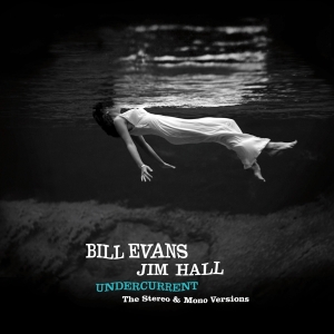 Bill Evans - Undercurrent - The Original Stereo & Mono Versions in der Gruppe VINYL / Jazz bei Bengans Skivbutik AB (4048250)