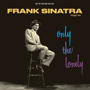 Frank Sinatra - Frank Sinatra Sings For Only The Lonely in der Gruppe VINYL / Jazz bei Bengans Skivbutik AB (4048266)