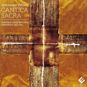 Vellard Dominique - Cantica Sacra in der Gruppe CD / Klassiskt,Övrigt bei Bengans Skivbutik AB (4050022)